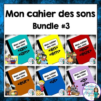 Preview of French Phonics Activities Bundle #3:  Mon cahier des sons