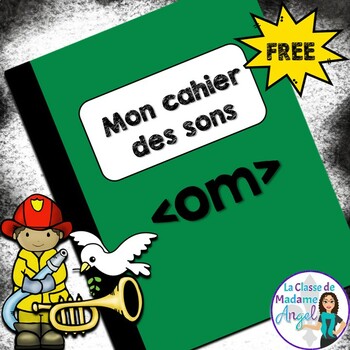 Preview of FREE French Phonics Activities: Mon cahier des sons {le son composé om}