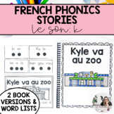 French Phonics Books | Learn to Read in French | Le son: K