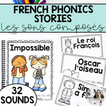 French Phonics Books | Learn to Read in French | Les sons composés | 32  Sounds