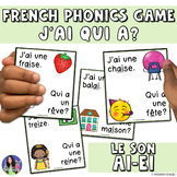 French Phonics Game | Le Son AI EI | J'ai Qui a?