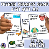 French Phonics Game | Le Son AN EN | J'ai Qui a?