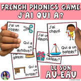 French Phonics Game | Le Son AU EAU | J'ai Qui a?