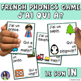 French Phonics Game | Le Son IN | J'ai Qui a?