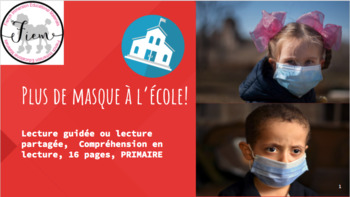 Preview of French: Plus de masque à l'école!, Compréhension en lecture, PR, 16 slides