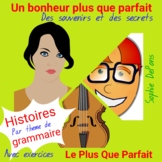 French Plus-que-Parfait: A story w/exercises: Des souvenir