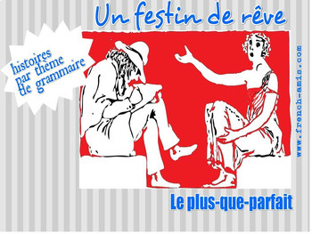 Preview of French Plus-que-parfait - a story with exercises : Un festin de rêve