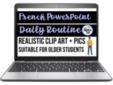 French PowerPoint Daily Routine Ma routine quotidienne (Hi