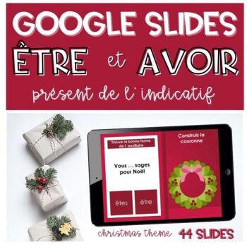 Preview of French Present Tense ÊTRE AVOIR Christmas Themed Activities GOOGLE SLIDES