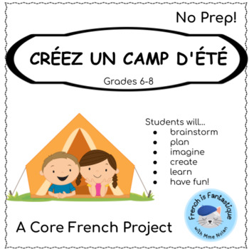 Preview of French Project Create a Summer Camp le camping l'ete