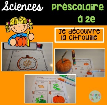 Preview of French Pumpkin science unit/ Les citrouilles {sciences}