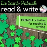 French READ & WRITE - La Saint-Patrick / St. Patrick's Day