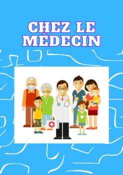 Preview of French Reading Activity Chez Le Médecin Core French Mini Livre
