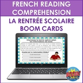 French Reading Comprehension BOOM CARDS: La Rentrée Scolaire