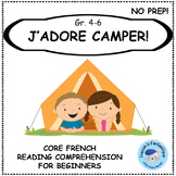 French Reading Comprehension La Lecture J'adore Camper!