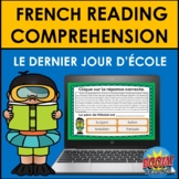 French Reading Comprehension: Last Day of School/Dernier J