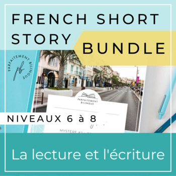Preview of French Reading Comprehension: Short Story Reading and Writing Bundle