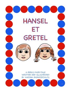 Preview of French Rebus Fairytale "Hansel & Gretel"