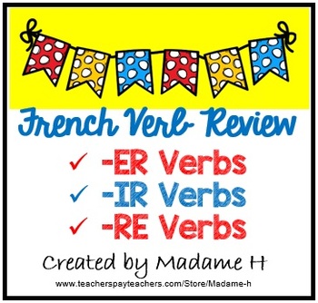 Preview of French Regular ER Verbs, IR Verbs, RE Verbs - Verbes en ER, IR, et RE
