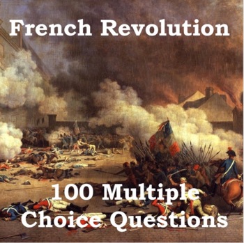 Preview of French Revolution - 100 Multiple Choice Questions