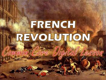 Preview of French Revolution Common Core Digital Lesson