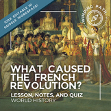 French Revolution Lesson Slides, Notes, & Quiz