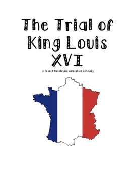 Preview of French Revolution Trial of King Louis XVI Simulation