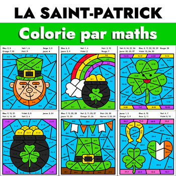 Preview of French Saint Patrick's Day Color by Code Math Activities - La Saint-Patrick