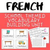 FRENCH School Themed Vocabulary Building Unit including Em