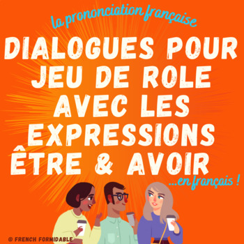 Preview of French Scripts to Practice Speaking Activity - Expressions avec Avoir et Être
