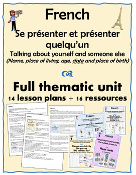 Preview of French - Se présenter/Introduction– Thematic Unit 14 lesson plans + 16 resources