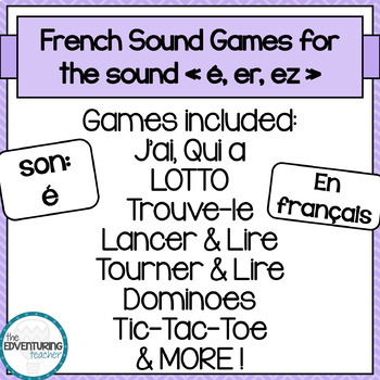 Preview of French Sound Games - decodable phonics - jeux d'activités son "é, er, ez" BUNDLE