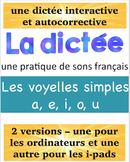 French Spelling / Une dictee interactive: les voyelles simples