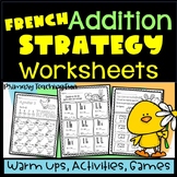 French, Spring Addition Strategies, 46 Worksheets, Tips and Fun Activities