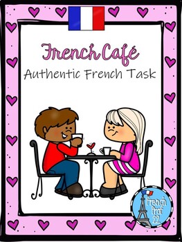 Preview of French Café Authentic task class activity Ontario French Curriculum