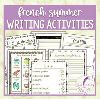 French Summer Vocabulary and Writing Activities | C'est l'été | TpT