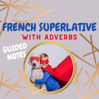 Preview of French Superlative with Adverbs: Guided Notes 
