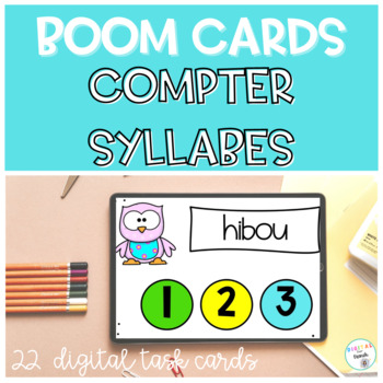 Preview of French Syllables Counting | BOOM CARDS Compter Syllabes | Distance Learning