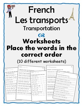 Preview of French – Transports – 10 Worksheets - Place words in correct order