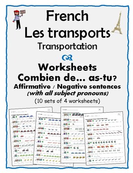 Preview of French – Transports – 40 worksheets - Combien de.. as-tu? (Aff / Neg sentences)
