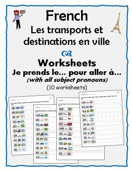 Preview of French – Transports, destinations – 10 Worksheets – Je prends le… pour aller à..