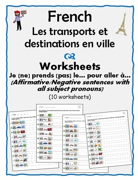 Preview of French–Transports,destinations–Worksheets–Je prends le..pour aller à..-Aff/Negat