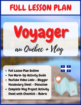 Preview of French Travel Vlog Lesson Plan - Voyager au Québec + Project and Rubric