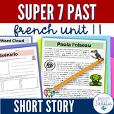 French Unit 11 - Super 7 Verbs Past - Reading Comprehensio