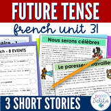 French Unit 31 - future tense in French Reading Comprehension