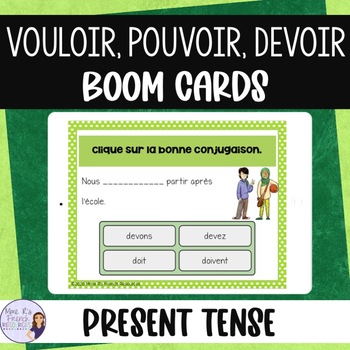 Preview of French VERBS vouloir pouvoir devoir BOOM CARDS VERBES IRRÉGULIERS