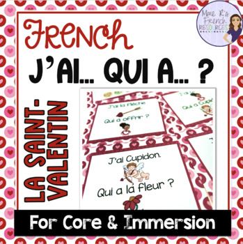 Preview of French Valentine's Day vocabulary game J'AI... QUI A ...? SAINT VALENTIN