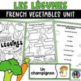 French Vegetables Unit | Les Légumes - La Nutrition