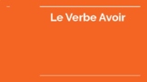 French Verb Avoir Lesson and activities