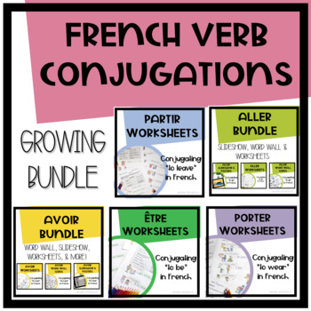 Preview of French Verb Conjugation Worksheets, Slideshows, and Word Walls - Growing Bundle